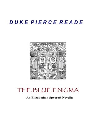 cover image of The Blue Enigma--An Elizabethan Spycraft Novella